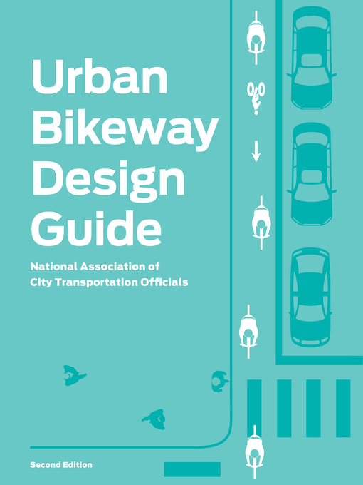 Title details for Urban Bikeway Design Guide by National Association of City Transportation Officials - Available